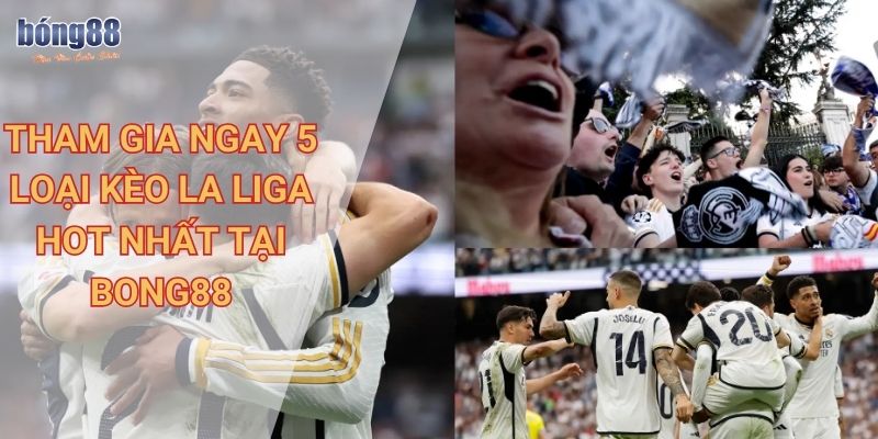 Hướng dẫn chi tiết soi kèo giải đấu La Liga tại Bong88 3 Tham gia ngay 5 loại kèo La Liga hot nhất tại Bong88